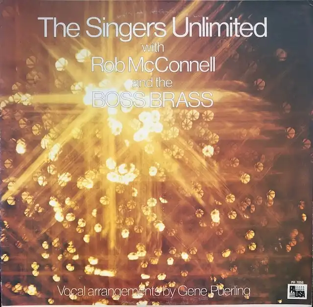 SINGERS UNLIMITED  / WITH ROB MCCONNELL & BOSS BRASS