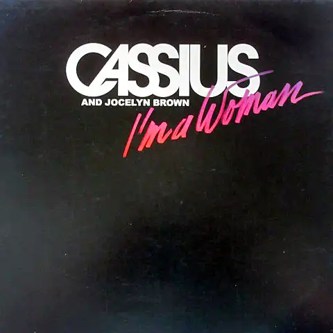 CASSIUS AND JOCELYN BROWN / I'M A WOMAN