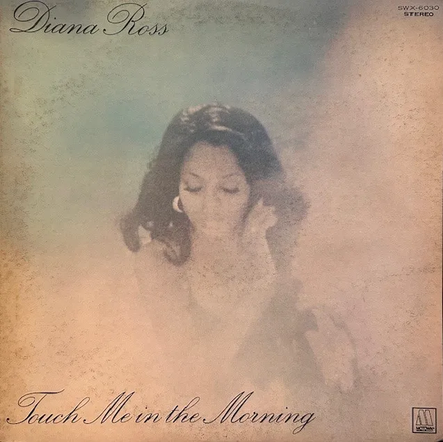 DIANA ROSS / TOUCH ME IN THE MORNING
