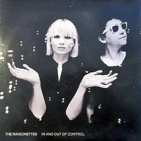 RAVEONETTES / IN AND OUT OF CONTROL