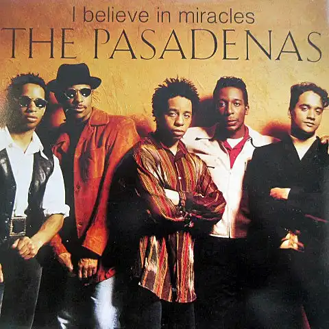 PASADENAS / I  BELIEVE IN MIRACLES