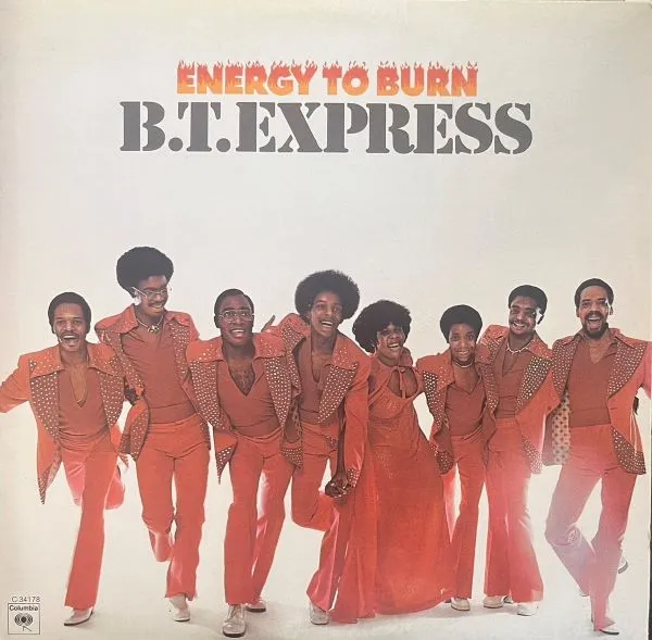B.T. EXPRESS / ENEGY TO BURN
