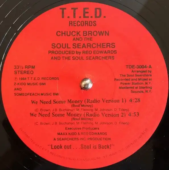CHUCK BROWN AND SOUL SEARCHERS / WE NEED SOME MONE