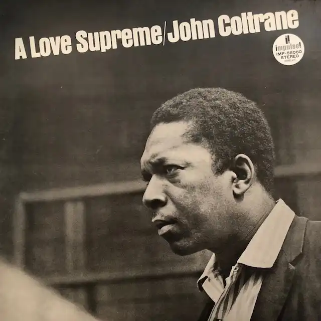 JOHN COLTRANE / A LOVE SUPREME