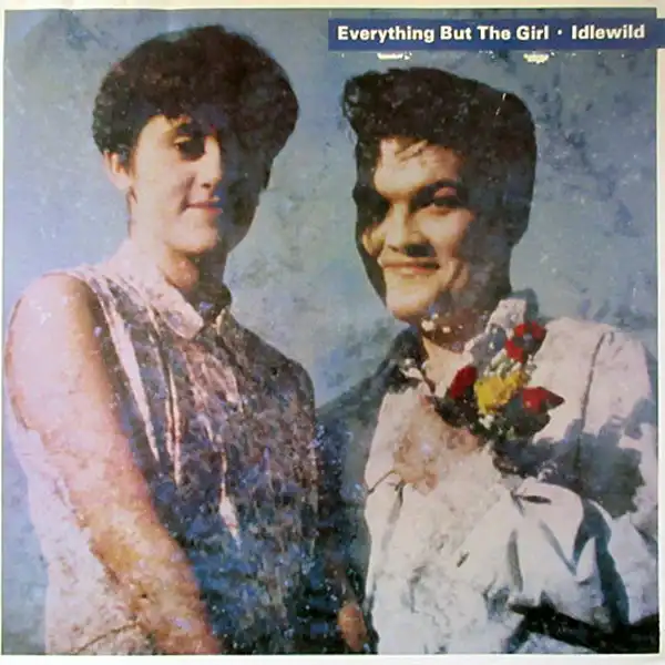 EVERYTHING BUT THE GIRL / IDLEWILD