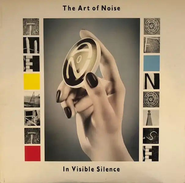 ART OF NOISE / IN VISIBLE SILENCE