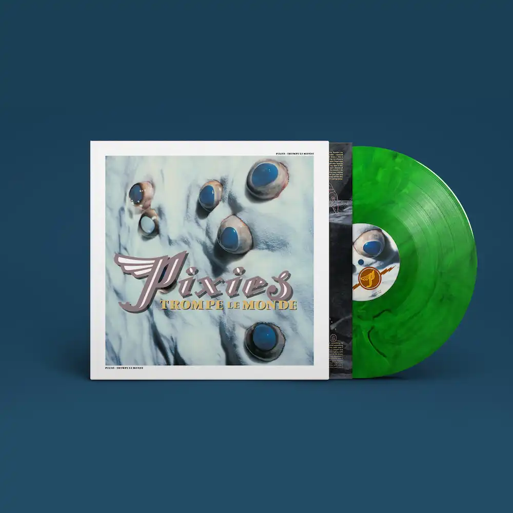 PIXIES / TROMPE LE MONDE (LIMITED 30TH ANNIVERSARY GREEN VINYL EDITION)