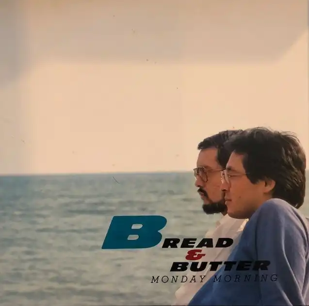 ブレッド & バター (BREAD & BUTTER) / MONDAY MORNING