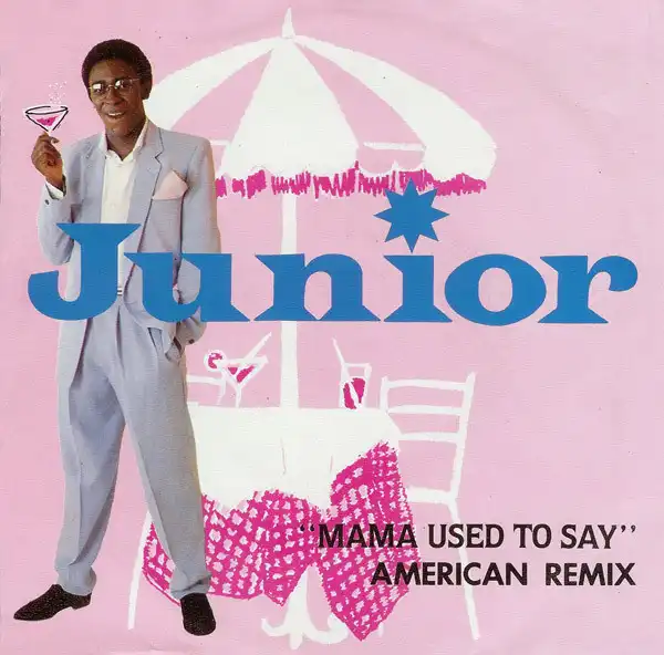 JUNIOR / MAMA USED TO SAY (AMERICAN REMIX)