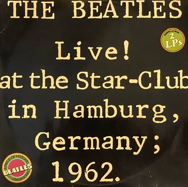 BEATLES / LIVE! AT THE STAR CLUB IN HAMBURG GERMANY 1962