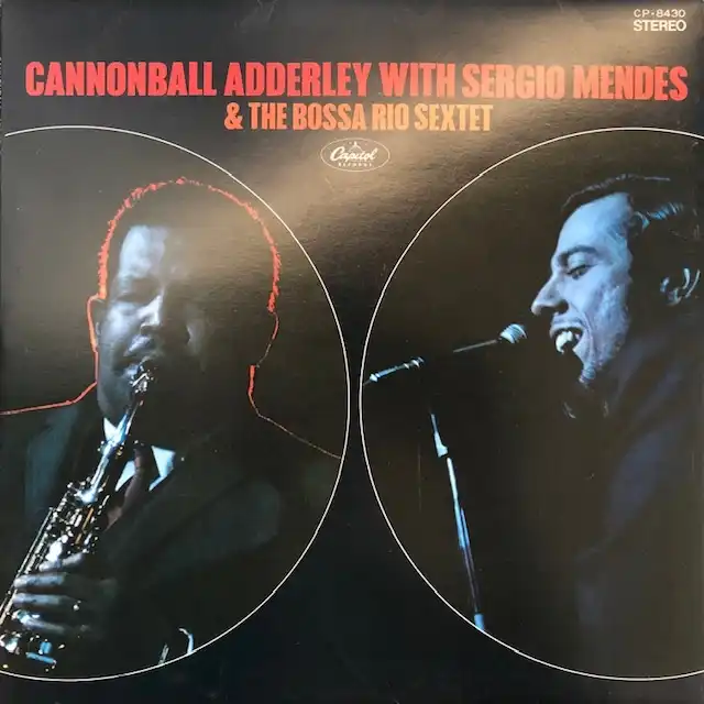 CANNONBALL ADDERLEY WITH SERGIO MENDES & THE BOSSA RIO SEXTET / SAMEΥʥ쥳ɥ㥱å ()