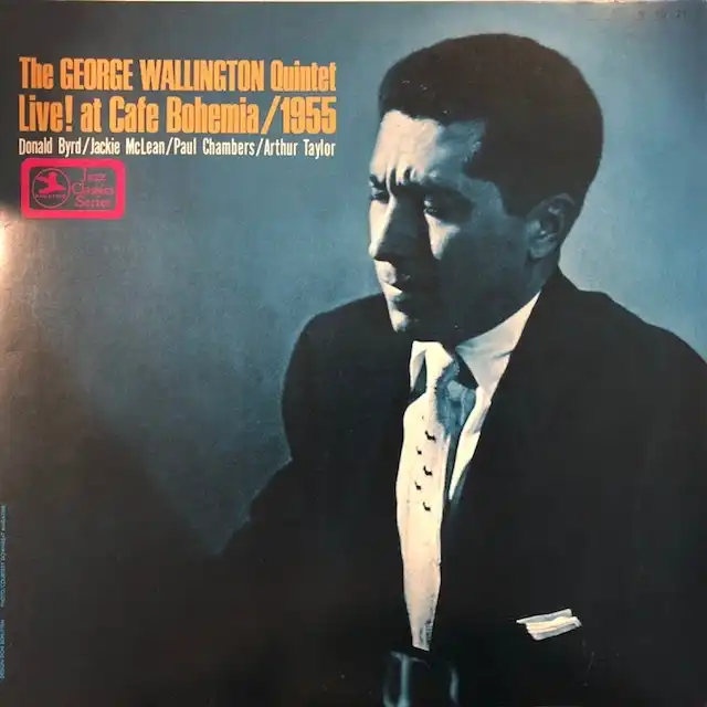 GEORGE WALLINGTON QUINTET / LIVE! AT THE BOHEMIA 1955