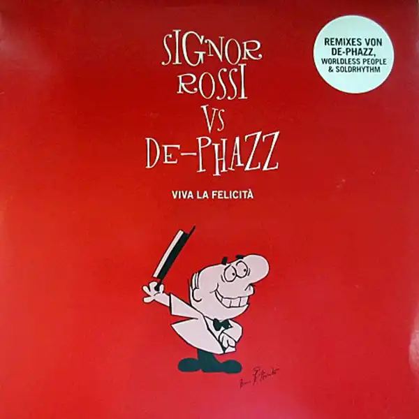 SIGNOR ROSSI VS DE-PHAZZ / VIVA LA FELICITA