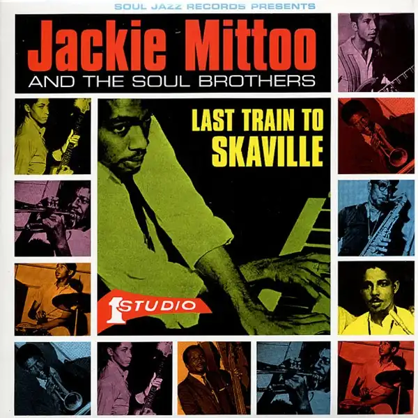 JACKIE MITTOO & THE SOUL BROTHERS / LAST TRAIN TO SKAVILLEΥʥ쥳ɥ㥱å ()