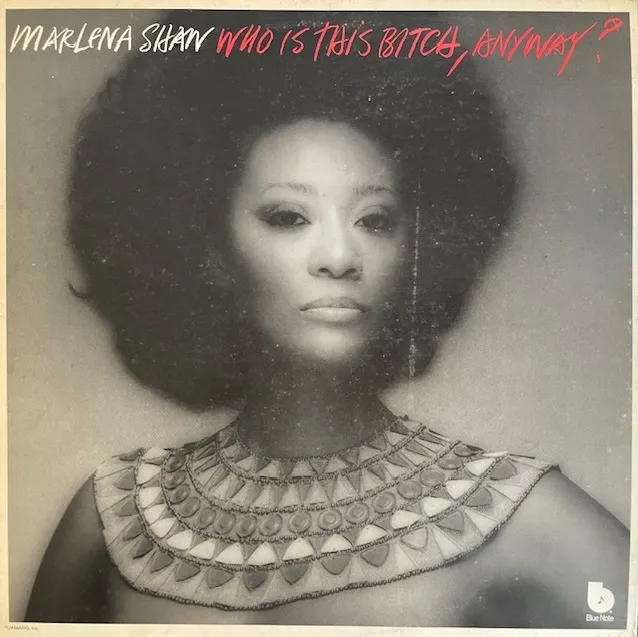 MARLENA SHAW / WHO IS THIS BITCH ANYWAY ?