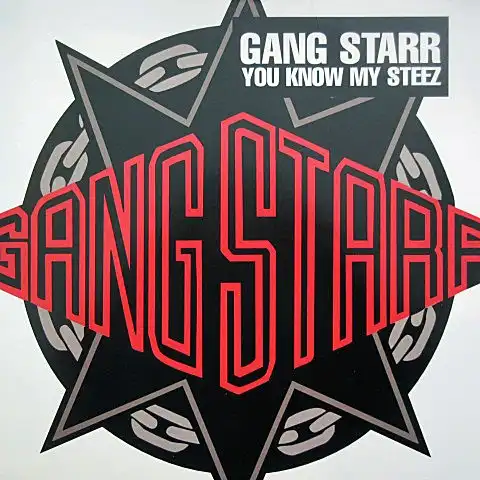GANG STARR / YOU KNOW MY STEEZ