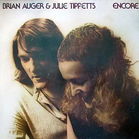 BRIAN AUGER & JULIC TIPPETTS / ENCORE