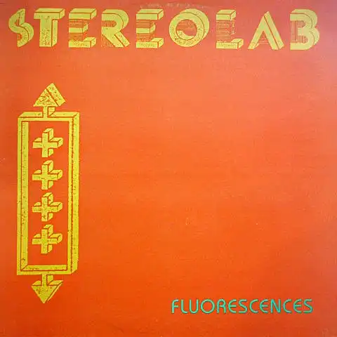 STEREOLAB / FLUORESCENCES