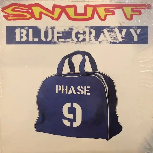 SNUFF / BLUE GRAVY PHASE 9