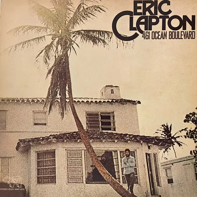 ERIC CLAPTON / 461 OCEAN BOULEVARD