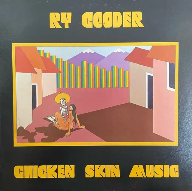 RY COODER / CHICKEN SKIN MUSIC